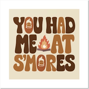 You Had Me At S'mores Posters and Art